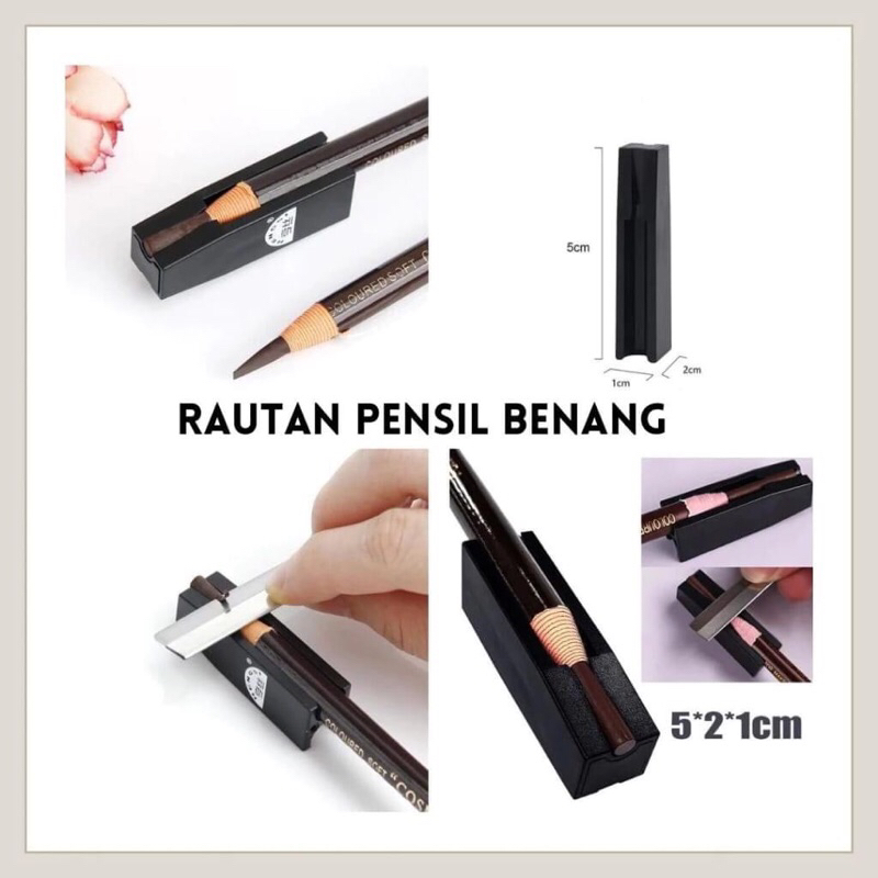 

rautan pensil tarik benang + silet