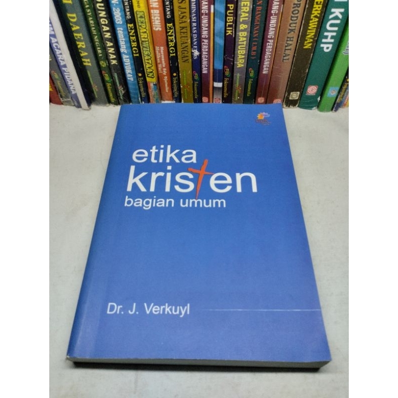 ETIKA KRISTEN BAGIAN UMUM - J. VERKUYL