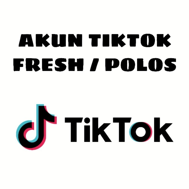 Akun Tiktok Polos / Fresh