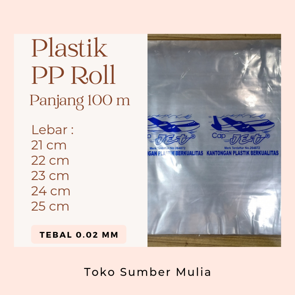 Plastik PP Roll Cap Jet Tebal 0.02 mm Lebar 21-25 ( 21 , 22 , 23 , 24 , 25 cm ) Panjang 100 m Plasti
