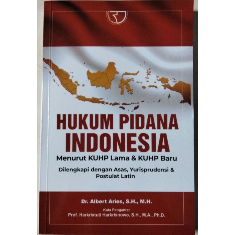 HUKUM PIDANA INDONESIA MENURUT KUHP LAMA DAN KUHP BARU