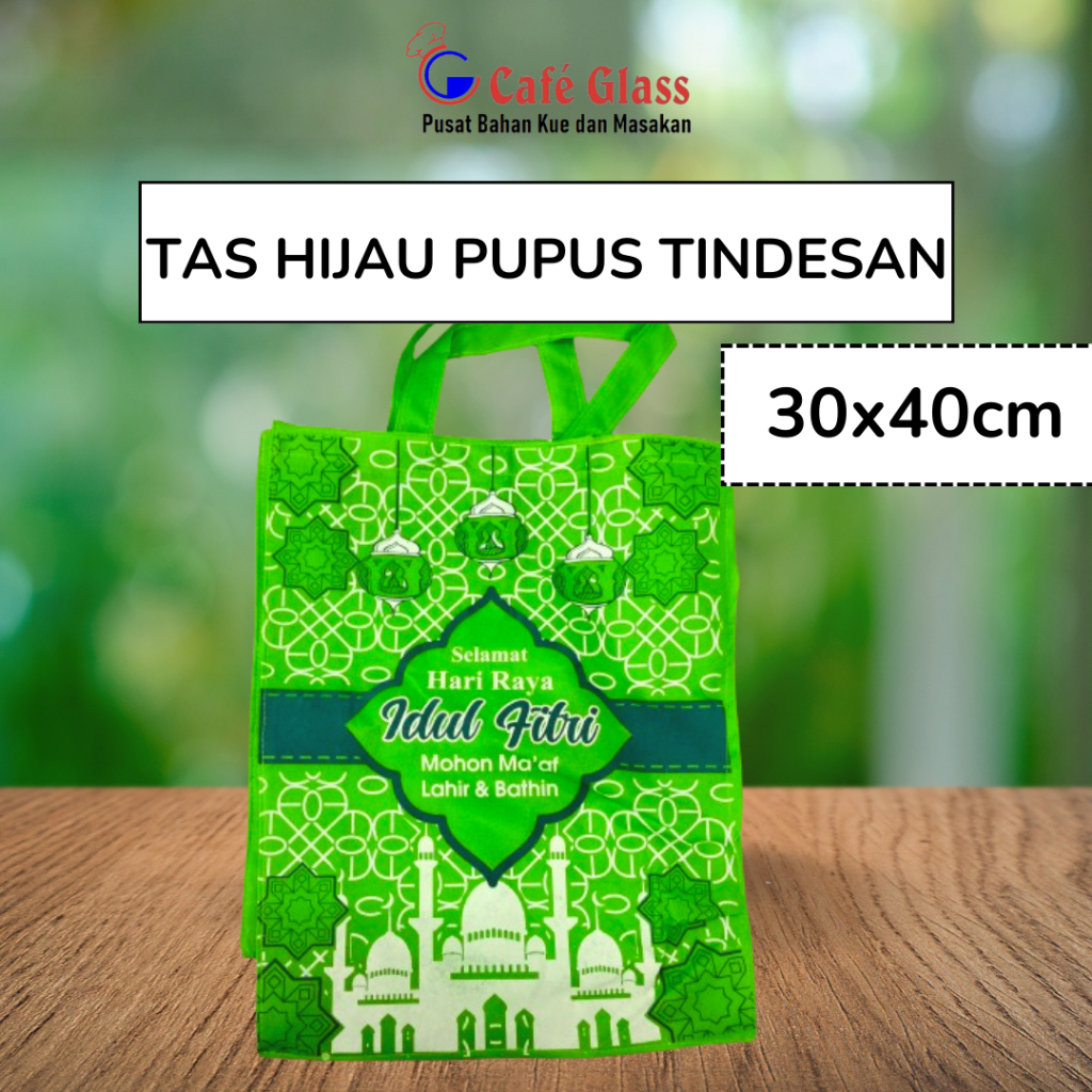 

Tas Hijau Pupus Tindesan Lebaran 30x40cm