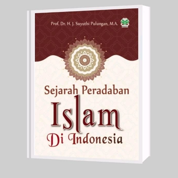 Sejarah Peradaban Islam di Indonesia - J. Suyuthi Pulungan
