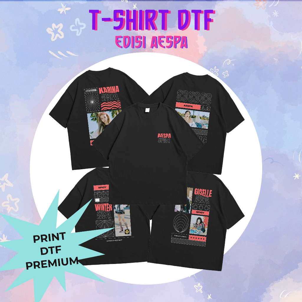 T-SHIRT AESPA PREMIUM - SABLON DTF - EDISI AESPA