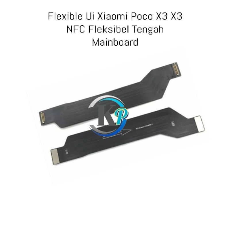 Flexible Ui Xiaomi Poco X3 X3 NFC Fleksibel Tengah Mainboard