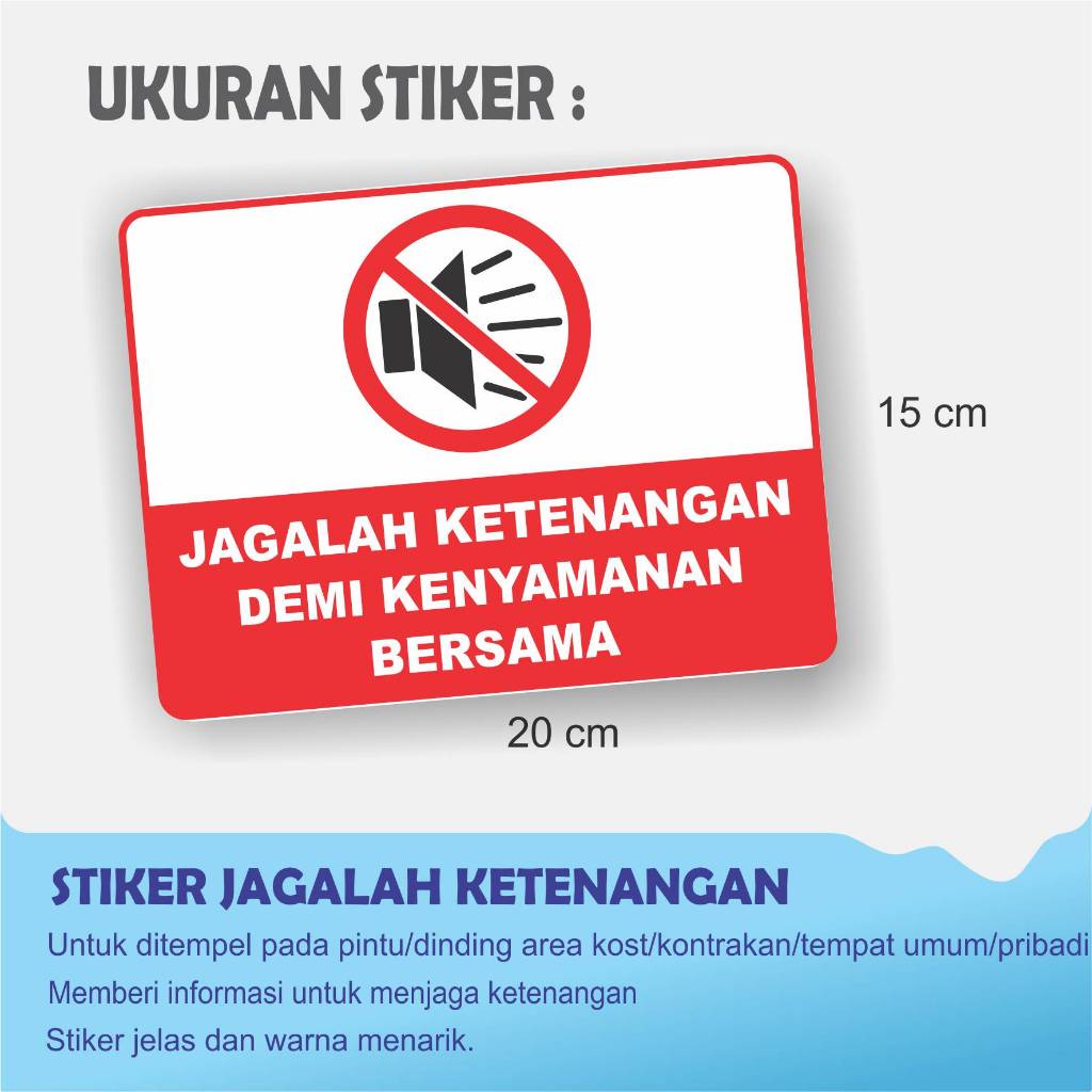 

STIKER JAGALAH KETENANGAN DAN KENYAMANAN 20 X 15 CM