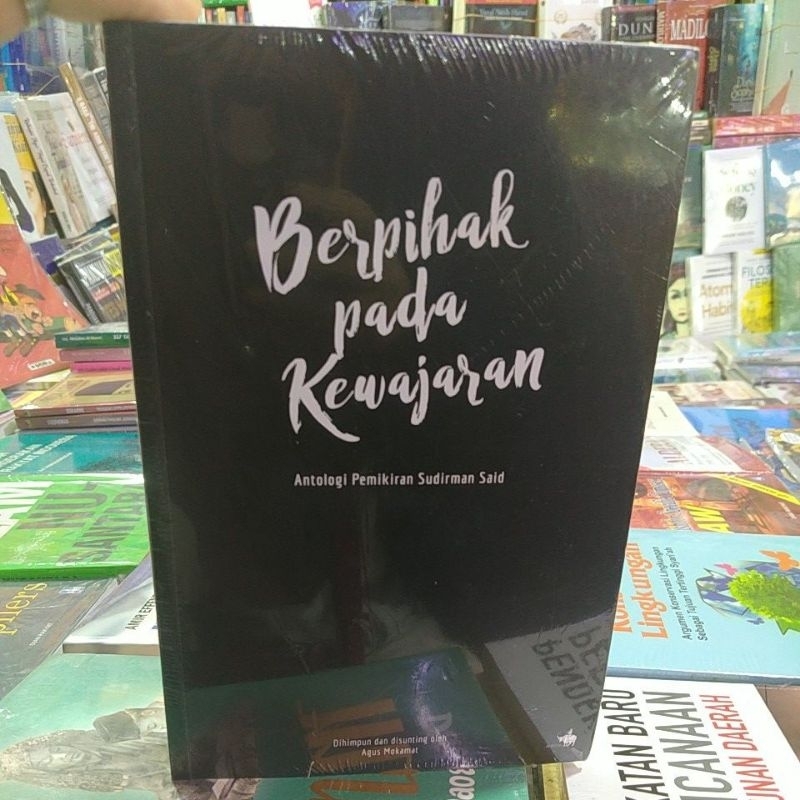 Original - Berpihak Pada Kewajaran. Antologi Pemikiran Sudirman Said