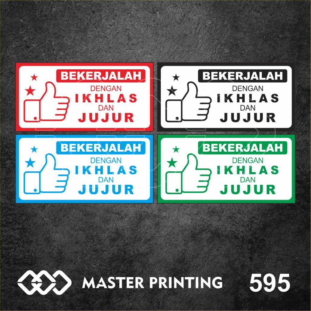 

595 - Stiker Bekerjalah Dengan Ikhlas dan Jujur, Sticker Vinyl, Tahan Air, Termurah, dan Bisa Custom