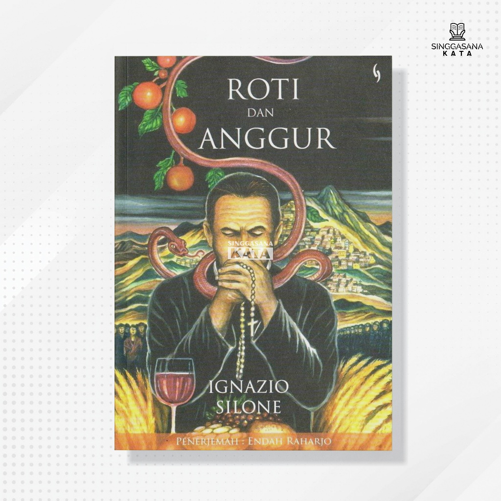 Buku Novel Roti dan Anggur - Ignazio Silone - Gading