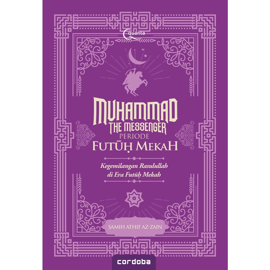 Muhammad The Messenger: Periode Futuh Mekah