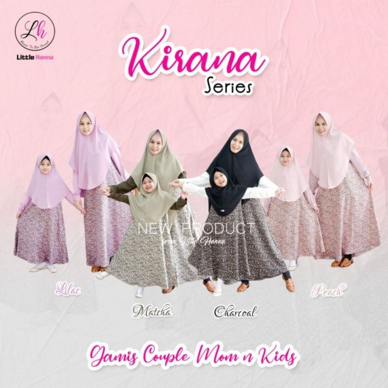 GAMIS KIRANA COUPLE MOM KIDS | BAJU SETELAN JILBAB ANAK REMAJA DEWASA