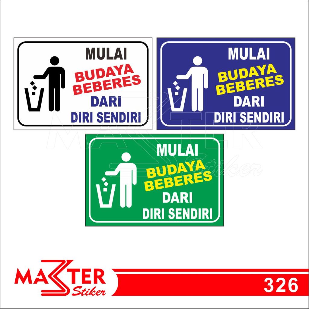 

326 - Stiker Mulai Budaya Beberes Dari Diri Sendiri, Sticker Vinyl, Tahan Air, Termurah, Bisa Custom