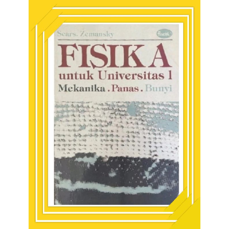 Fisika Untuk Universitas 1, Mekanika Panas Bunyi - Sears Zemansky