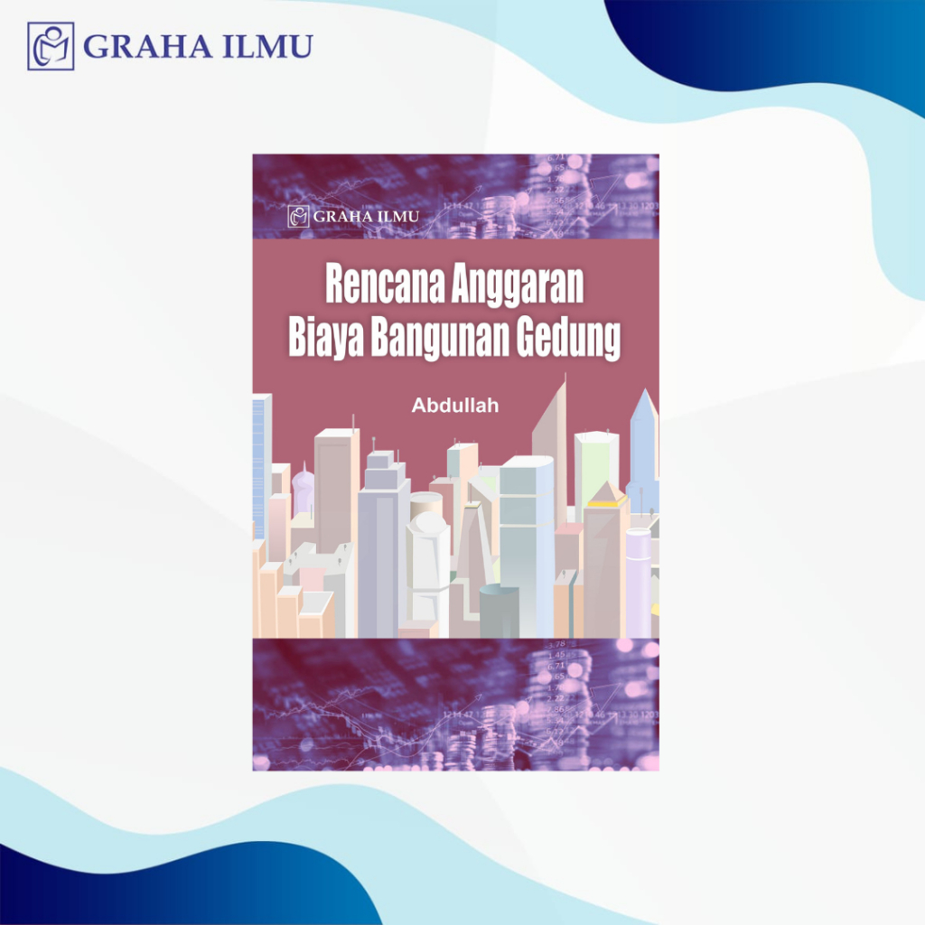 Rencana Anggaran Biaya Bangunan Gedung - Abdullah