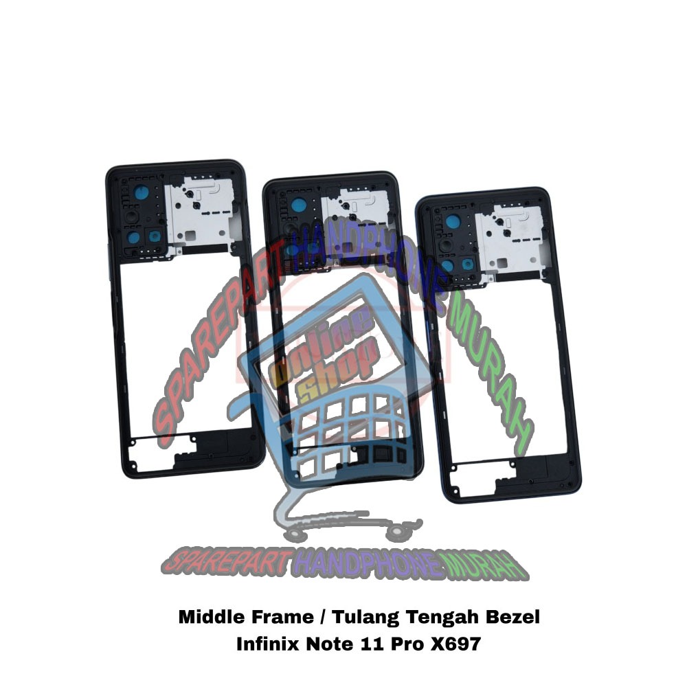 BEZZEL BEZEL MIDDLE FRAME TULANG TENGAH INFINIX NOTE 11 PRO X697