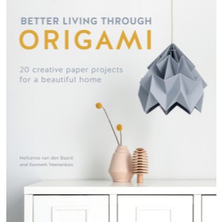 

Better Living Through Origami