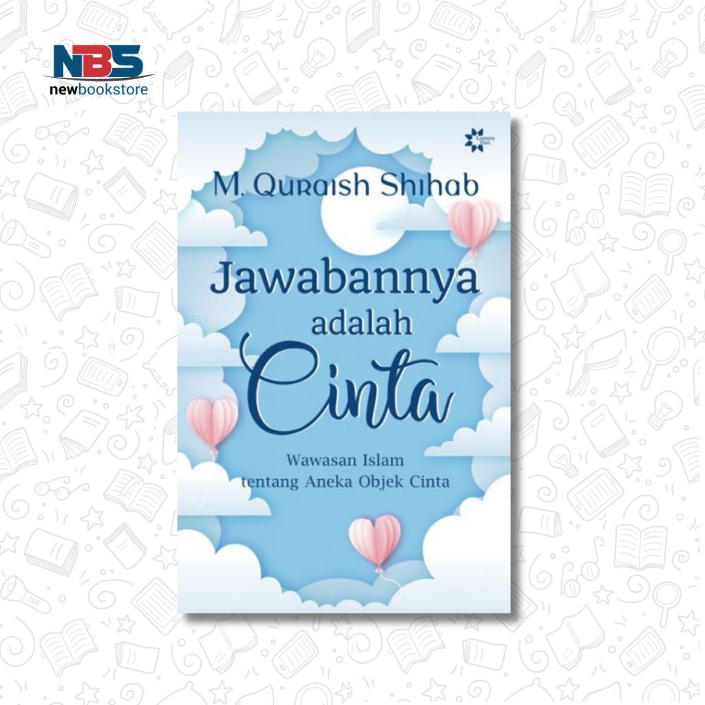 Jawabannya Adalah Cinta - M. Quraish Shihab