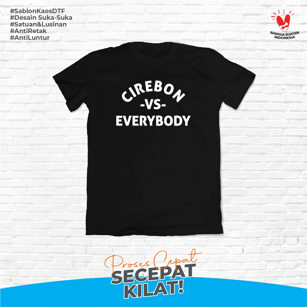 KAOS TSHIRT LOGO CIREBON VS EVERYBODY - gubugkaos.id