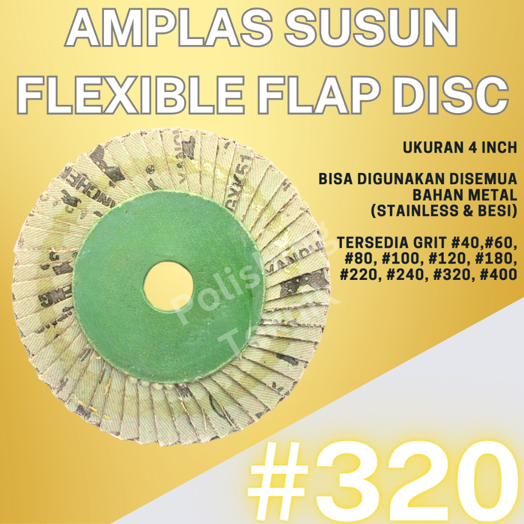 Amplas Susun Flap Disc Flexible Grit #320