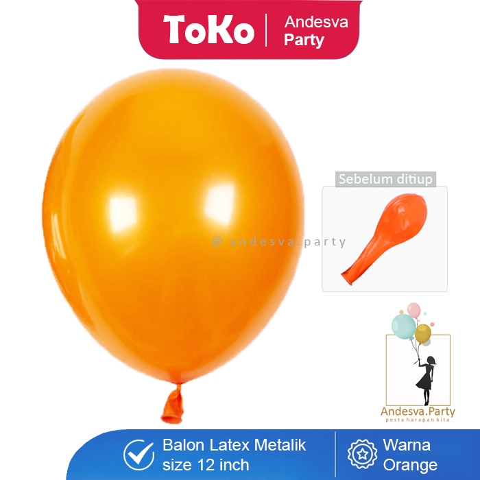 Balon Metalik Orange / Balon Latex Warna Orange / Balon Karet Polos 12 Inch / Balon Dekorasi