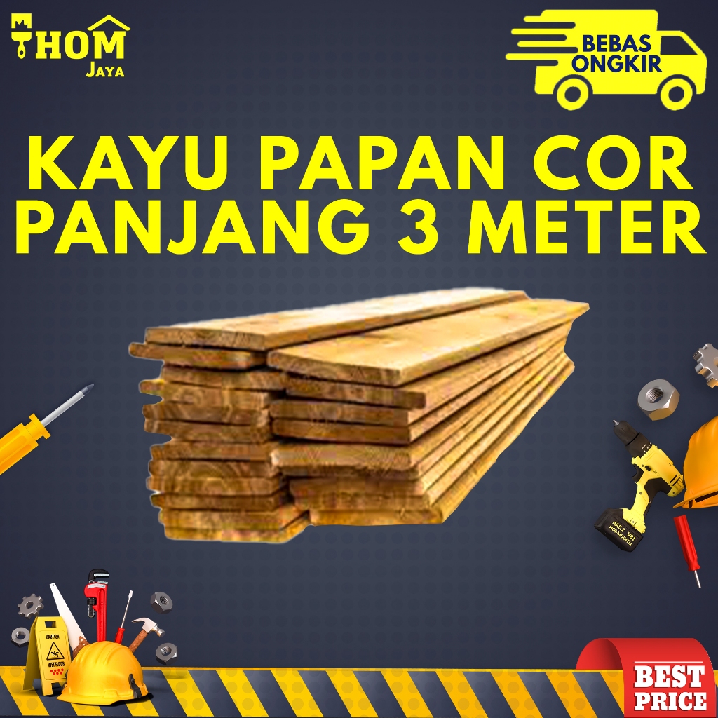 KAYU PAPAN COR / KAYU PAPAN / PAPAN COR JJ - PANJANG 3 METER
