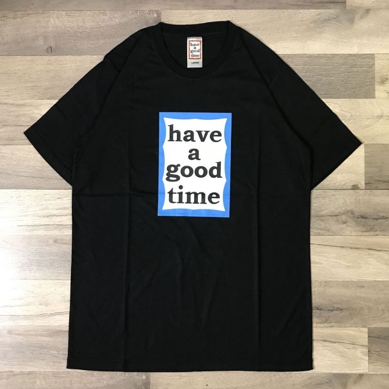 Have A Good Time Black  Tee T-Shirt Kaos