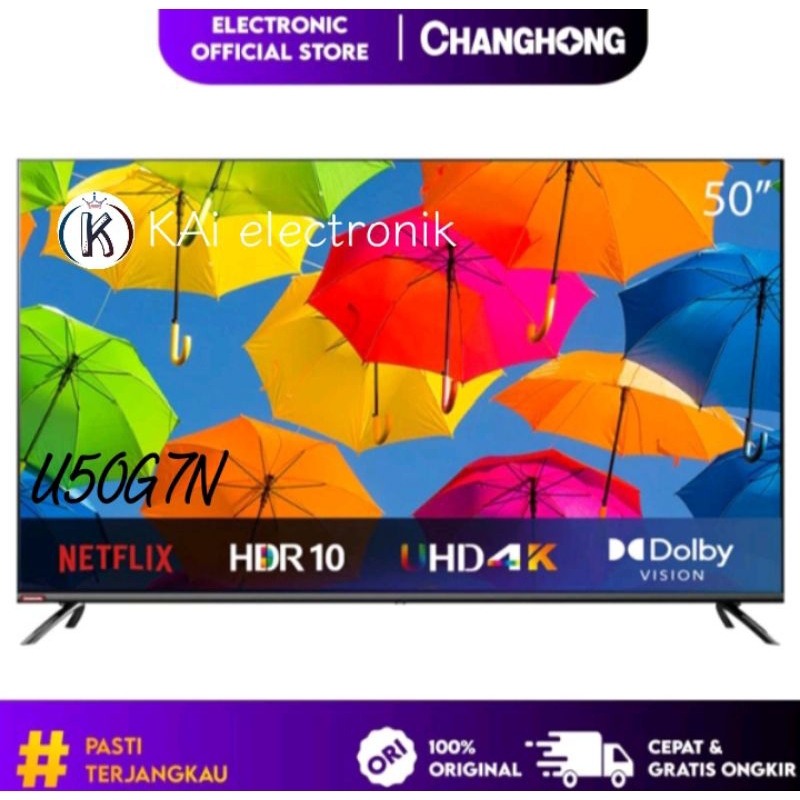 Google tv changhong U50G7N PRO new ULTRA HD 4K