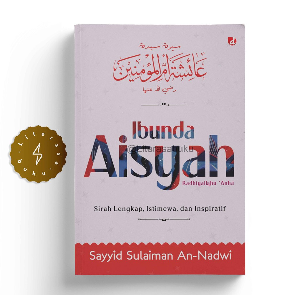 Buku Ibunda Aisyah Radhiyallahu 'Anha - Sayyid Sulaiman an-Nadwi