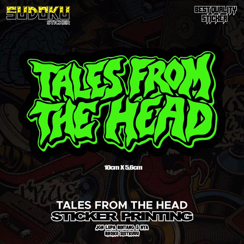 

STICKER STIKER PRINTING TALES FROM THE HEAD GRAFITTI