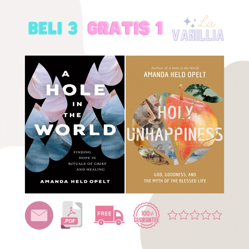 

A Hole in the World Holy Unhappiness by Amanda Held Opelt