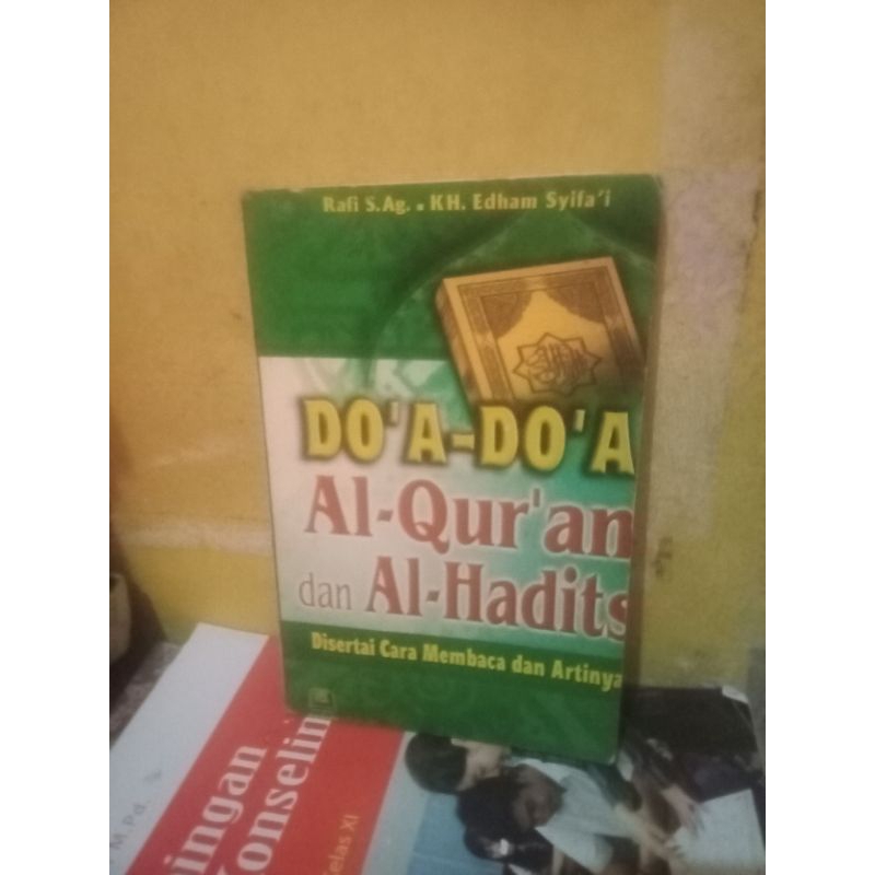 BUKU ASLI DOA-DOA ALQURAN DAN AL HADITS DISERTAI CARA MEMBACA DAN ARTINYA