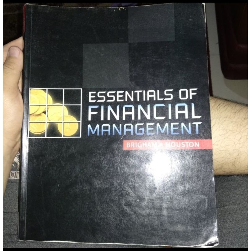 Buku Essentials of Financial Management. Brigham - Houston. 2007. Original. UGM. Second Used.