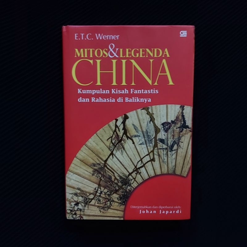 Buku Original ● Mitos dan Legenda China ▪︎ Kumpulan Kisah Fantastis dan Rahasia di Baliknya ■ E.T.C 