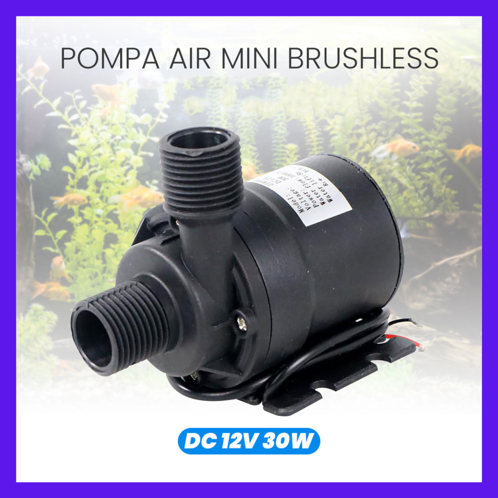 Pompa Air Mini Brushless Aquarium DC 12V 30W / Pompa Air Mini Brushless Submersible Aquarium DC 12V