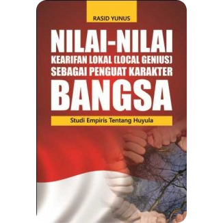 Buku Nilai-Nilai Kearifan Lokal (Local Genius) Sebagai Penguat Karakter Bangsa: Studi Empiris Tentan