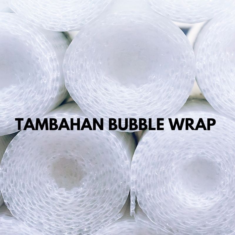 

Tambahan bubble wrap