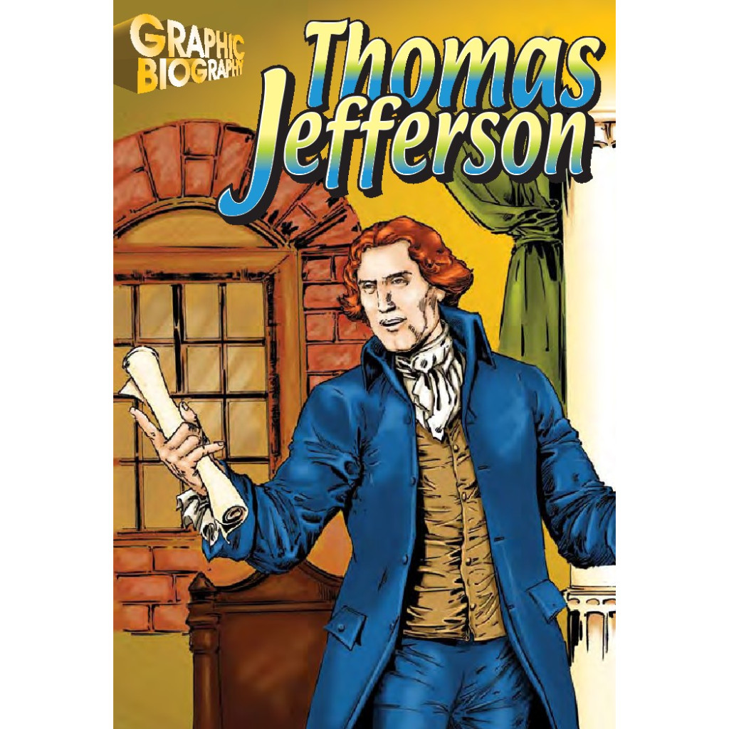 

Graphic Biography - Thomas Jefferson (D)