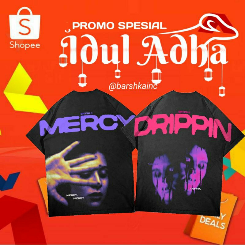 T-SHIRT KAOS OVERSIZE DRIPPIN • BTRWL • KAOS OVERSIZS MERCY