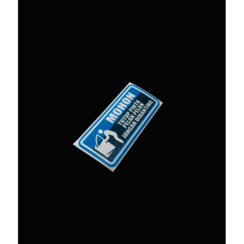 sticker printcut mobil mohon tutup pintu pelan pelan