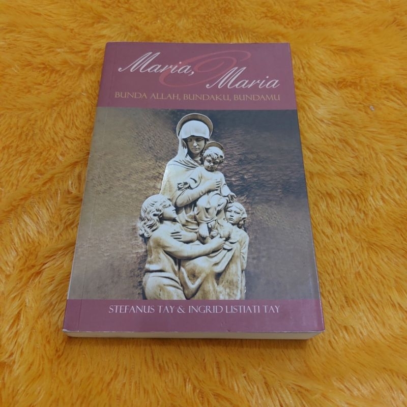 BUKU MARIA O MARIA BUNDA ALLAH BUNDAKU BUNDAMU BY STEFANUS