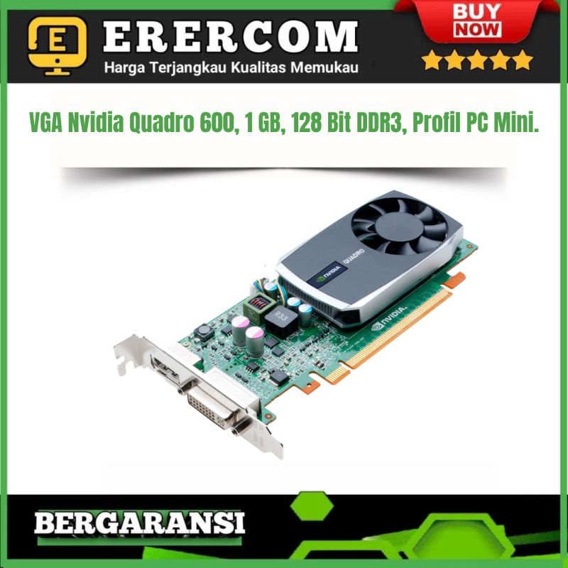 VGA Nvidia Quadro 600 1 GB 128 Bit DDR3 Profil PC Mini Murah Banget