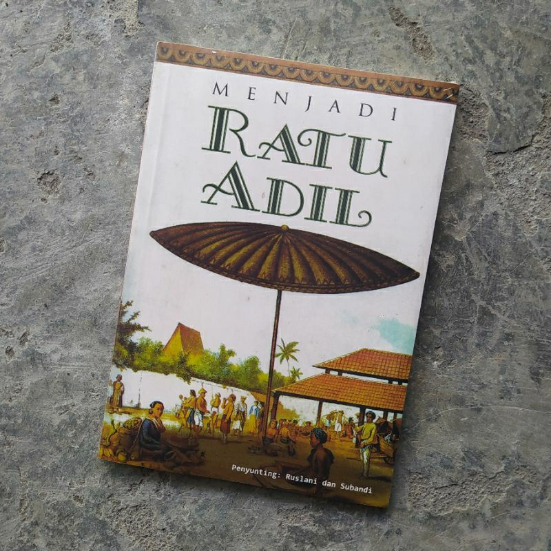 Menjadi Ratu Adil - Narasi