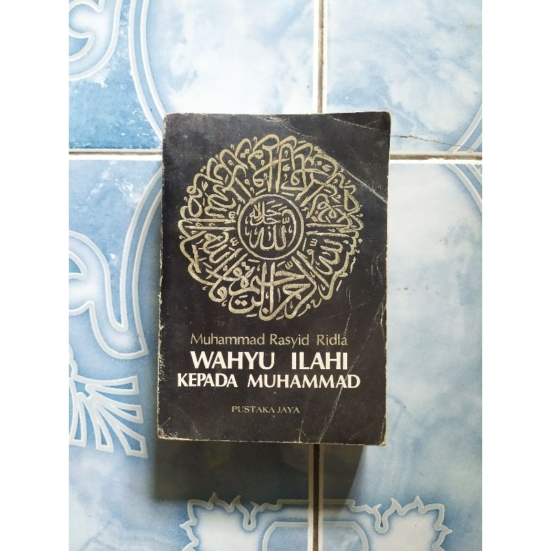 Original Langka Lawas Wahyu Ilahi Kepada Muhammad Karya Muhammad Rasyid Ridla