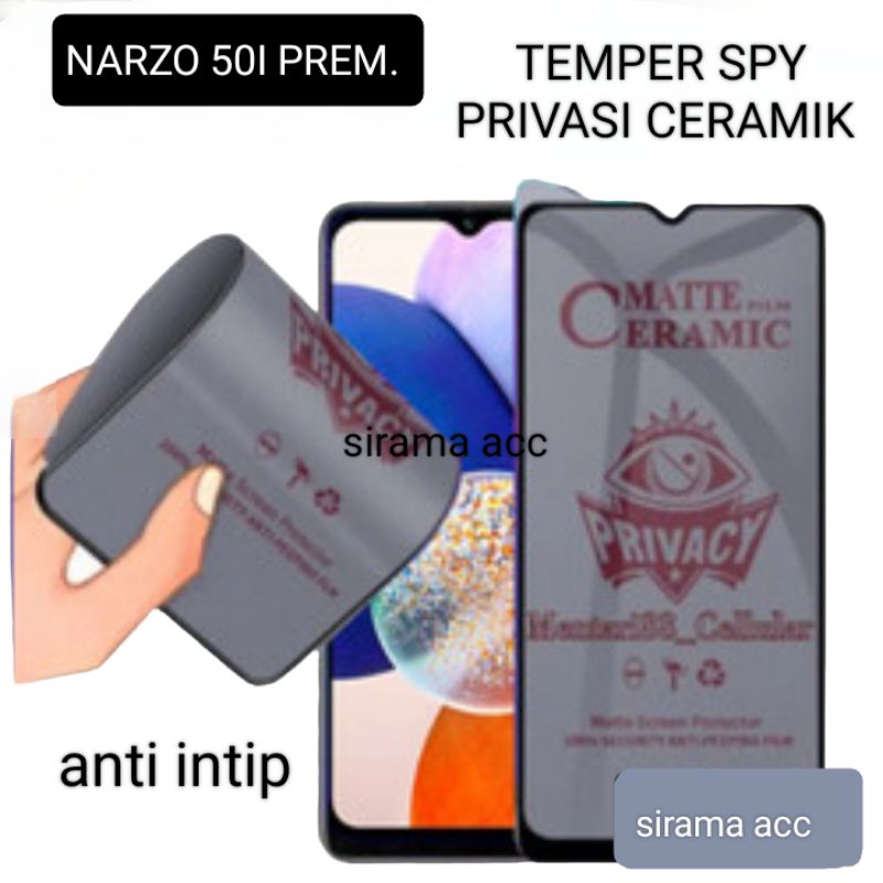 TEMPER SPY PRIVASI REALME NARZO 50I PREM TIPE LENGKAP DLL. ANTI GORES SPY CERAMIK ANTI INTIP ANTI RE