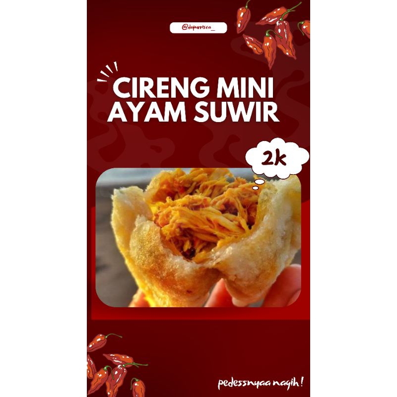 

CIRENG MINI ISI AYAM SUWIR PEDAS 1 PACK ISI 10 PCS
