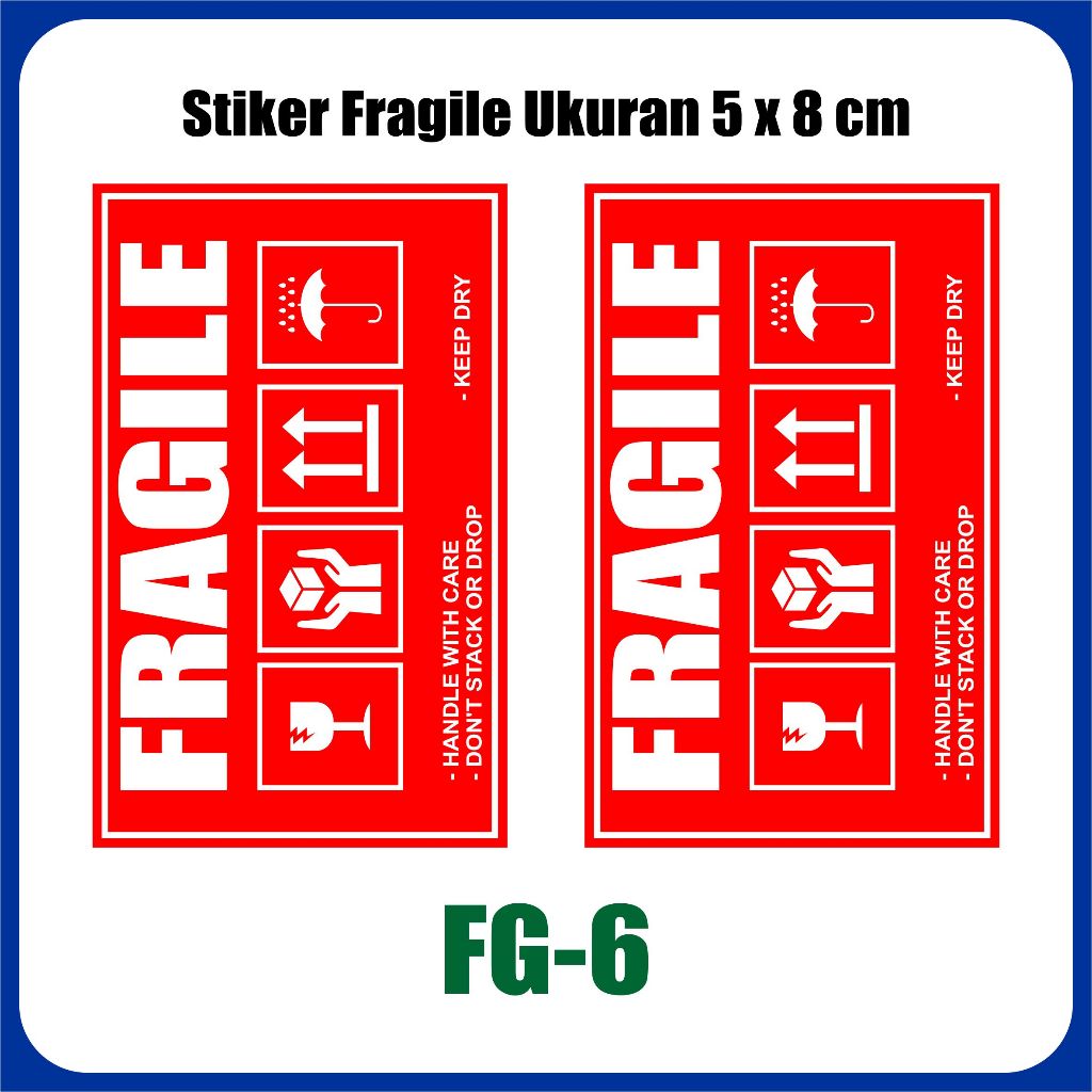 

Stiker Fragile FG 6 | Ukuran 5 x 8 cm | Stiker Pengiriman Label | Stiker Fragile Murah | Fragile Merah