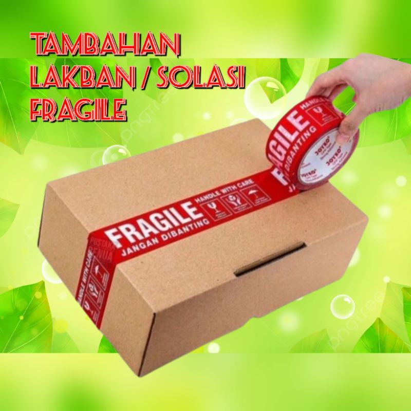 

Tambahan Lakban / Solasi FRAGILE