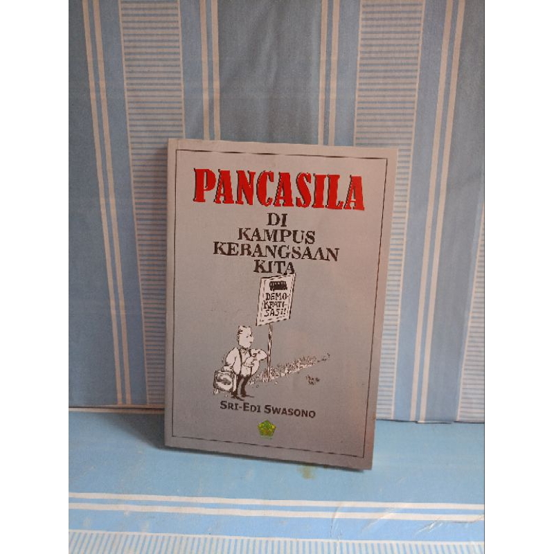 PANCASILA DI KAMPUS KEBANGSAAN KITA by Sri -edi swasono