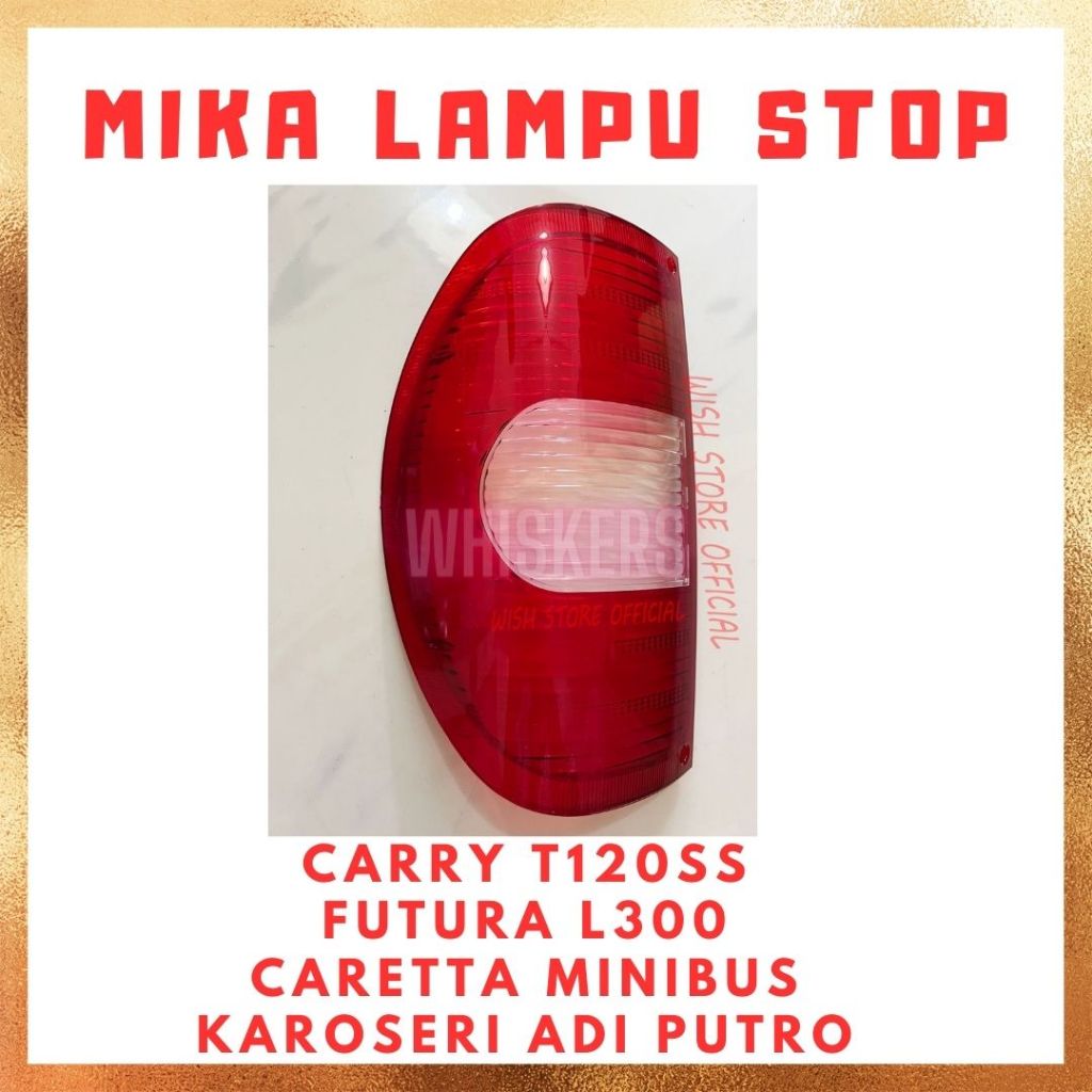 Mika Lampu Stop Lamp Stoplamp Rem Belakang Carry T120SS Futura L300 Caretta Minibus Karoseri Adi Put