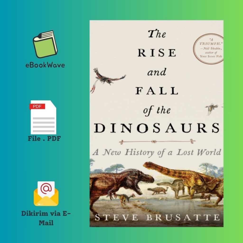 

The Rise and Fall of Of the Dinosaurs Book BEST SELLER (Bahasa INGGRIS)
